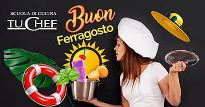 Buon ferragosto da TuChef.