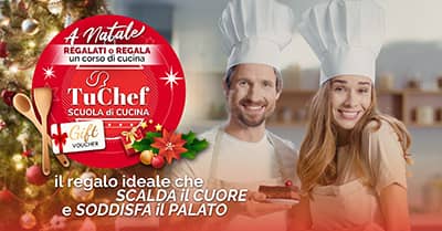 A Natale regala la Felicità! Scegli tra un Corso di Cucina o un Voucher TuChef
