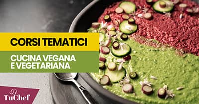 I corsi tematici di cucina vegana e vegetariana