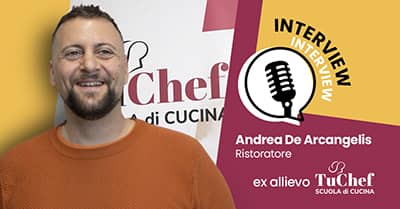 Intervista a Andrea De Arcangelis ex allievo di TuChef