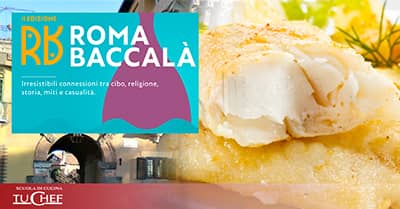 Dal 9 al 12 Settembre torna Roma Baccalà.